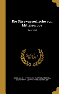 Die Susswasserfische Von Mitteleuropa; Band 1863
