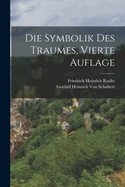 Die Symbolik Des Traumes, Vierte Auflage