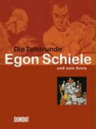 Die Tafelrunde: Egon Schiele Und Sein Kreis