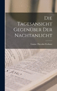 Die Tagesansicht Gegenber Der Nachtanlicht