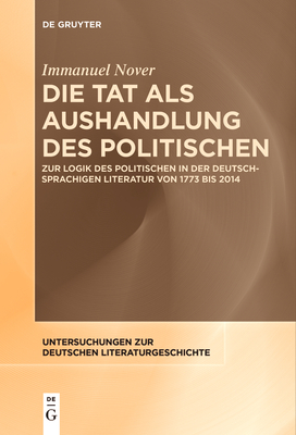 Die Tat als Aushandlung des Politischen - Nover, Immanuel