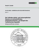 Die Teilhabe Mittel- Und Osteuropaischer Staaten an Wirtschaftlichen Integrationsraumen, Am Beispiel Der Tschechischen Republik - Sander, Gerald G