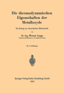 Die Thermodynamischen Eigenschaften Der Metalloxyde: Ein Beitrag Zur Theoretischen Httenkunde