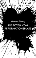 Die Toten vom Reformationsplatz: Ein Spandau-Krimi