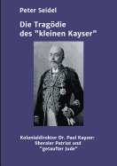 Die Tragdie des "kleinen Kayser"