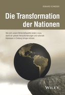 Die Transformation der Nationen: Wie sich unsere Wirtschaftspolitik ?ndern muss, damit wir globale Herausforderungen und nationale Interessen in Einklang bringen knnen