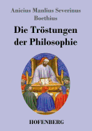 Die Trostungen Der Philosophie