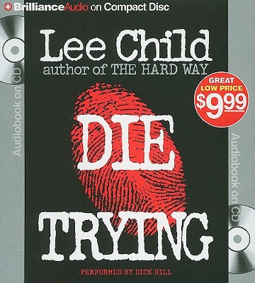 Die Trying - Child, Lee, New, and Hill, Dick (Read by)