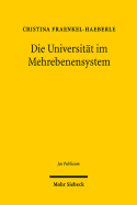 Die Universitat Im Mehrebenensystem: Modernisierungsansatze in Deutschland, Italien Und Osterreich