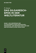 Die Ursprnge Der Alttestamentlichen Patriarchen-, Propheten- Und Befreier-Sage Und Der Neutestamentlichen Jesus-Sage