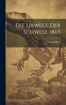 Die Urwelt Der Schweiz, 1865 - Heer, Oswald