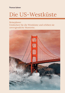 Die US Westk?ste: Ein Reisef?hrer