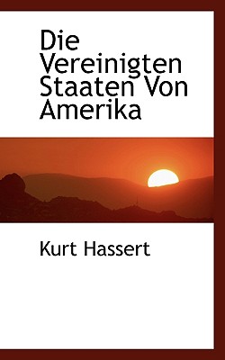 Die Vereinigten Staaten Von Amerika - Hassert, Kurt