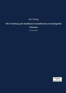 Die Vererbung des l?ndlichen Grundbesitzes im Knigreich Preussen: Zweiter Band