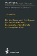 Die Verpflichtungen Der Staaten Aus Den Urteilen Des Europischen Gerichtshofs Fr Menschenrechte / The Obligations of States Arising from the Judgments of the European Court of Human Rights