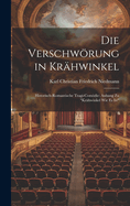 Die Verschwrung in Krhwinkel: Historisch-Romantische Tragi-Comdie: Anhang Zu "Krhwinkel Wie Es Ist"