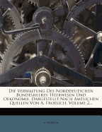 Die Verwaltung Des Norddeutschen Bundesheeres: Heerwesen Und Oekonomie. Dargestellt Nach Amtlichen Quellen Von A. Froelich, Volume 2