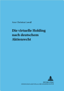 Die virtuelle Holding nach deutschem Aktienrecht