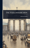 Die Vizelinskirchen.