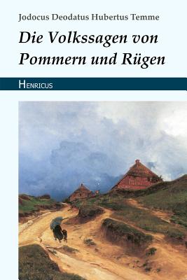 Die Volkssagen Von Pommern Und Rgen - Temme, Jodocus Deodatus Hubertus