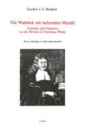 'Die Wahrheit Mit Lachendem Munde': Comedy and Humour in the Novels of Christian Weise