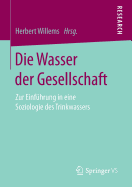 Die Wasser Der Gesellschaft: Zur Einfhrung in Eine Soziologie Des Trinkwassers