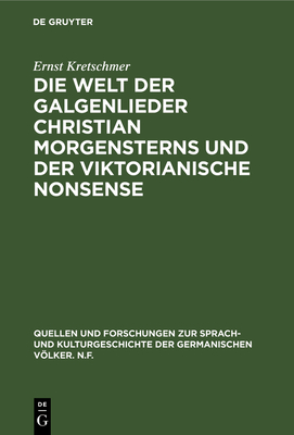 Die Welt Der Galgenlieder Christian Morgensterns Und Der Viktorianische Nonsense - Kretschmer, Ernst