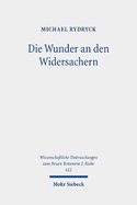 Die Wunder an Den Widersachern: Wunderhermeneutik Am Beispiel Der Strafwunder Im Lukanischen Doppelwerk