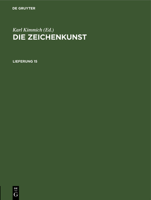 Die Zeichenkunst. Lieferung 15 - Kimmich, Karl (Editor)