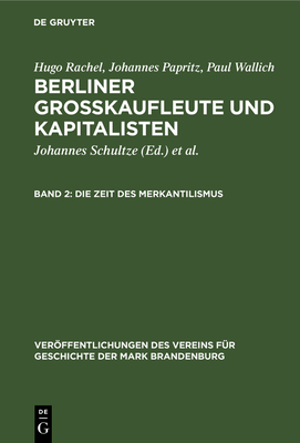 Die Zeit des Merkantilismus - Schultze, Johannes (Editor), and Wallich, Henry C (Editor), and Heinrich, Gerd (Editor)