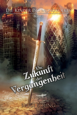 Die Zukunft der Vergangenheit - Winkler, Colin M (Illustrator), and Young, Siggi