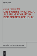 Die Zweite Philippica ALS Flugschrift in Der Spaten Republik