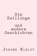 Die Zwillinge Und Andere Geschichten