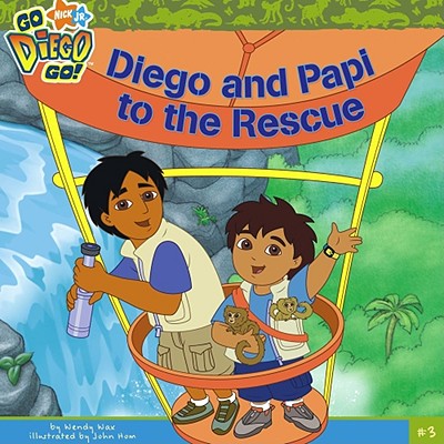 Diego and Papi to the Rescue - Wax, Wendy