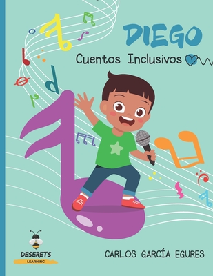 Diego: Cuento Inclusivo - Dall'ora, Irene (Illustrator), and Amaral, Beatriz (Editor), and Garc?a Egures, Carlos