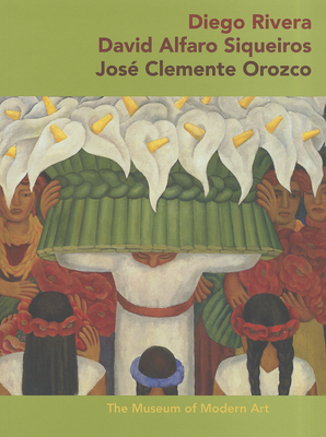 Diego Rivera  David Alfaro Sigueiros  Jos Clemente Orozco - Oles, James