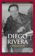 Diego Rivera: A Biography