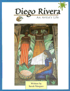 Diego Rivera: An Artist's Life