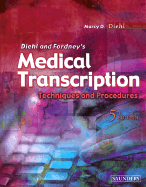 Diehl and Fordney's Medical Transcribing: Techniques and Procedures