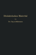Dielektrisches Material: Beeinflussung Durch Das Elektrische Feld Eigenschaften - Prufung - Herstellung