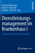 Dienstleistungsmanagement Im Krankenhaus I: Prozesse, Produktivitat Und Diversitat