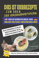 Dies ist Eierrezepte zum ben der Vergangenheitsform Englisch-Deutsches Zweisprachiges Buch