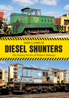 Diesel Shunters - Llewelyn, Hugh