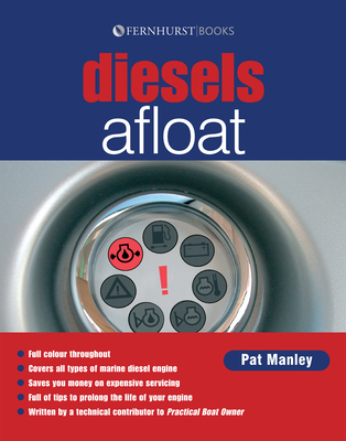 Diesels Afloat: The Must-Have Guide for Diesel Boat Engines - Manley, Pat