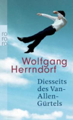 Diesseits Des Van-Allen-Gurtels - Herrndorf, Wolfgang