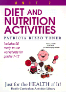 Diet and Nutrition Activities: Just for the Health of It, Unit 2
