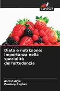 Dieta e nutrizione: Importanza nella specialit dell'ortodonzia