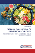 Dietary Evaluation of Pre-School Children