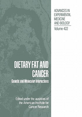 Dietary Fat and Cancer: Genetic and Molecular Interactions - American Institute for Cancer Research (Editor)