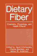 Dietary Fiber: Chemistry, Physiology, and Health Effects